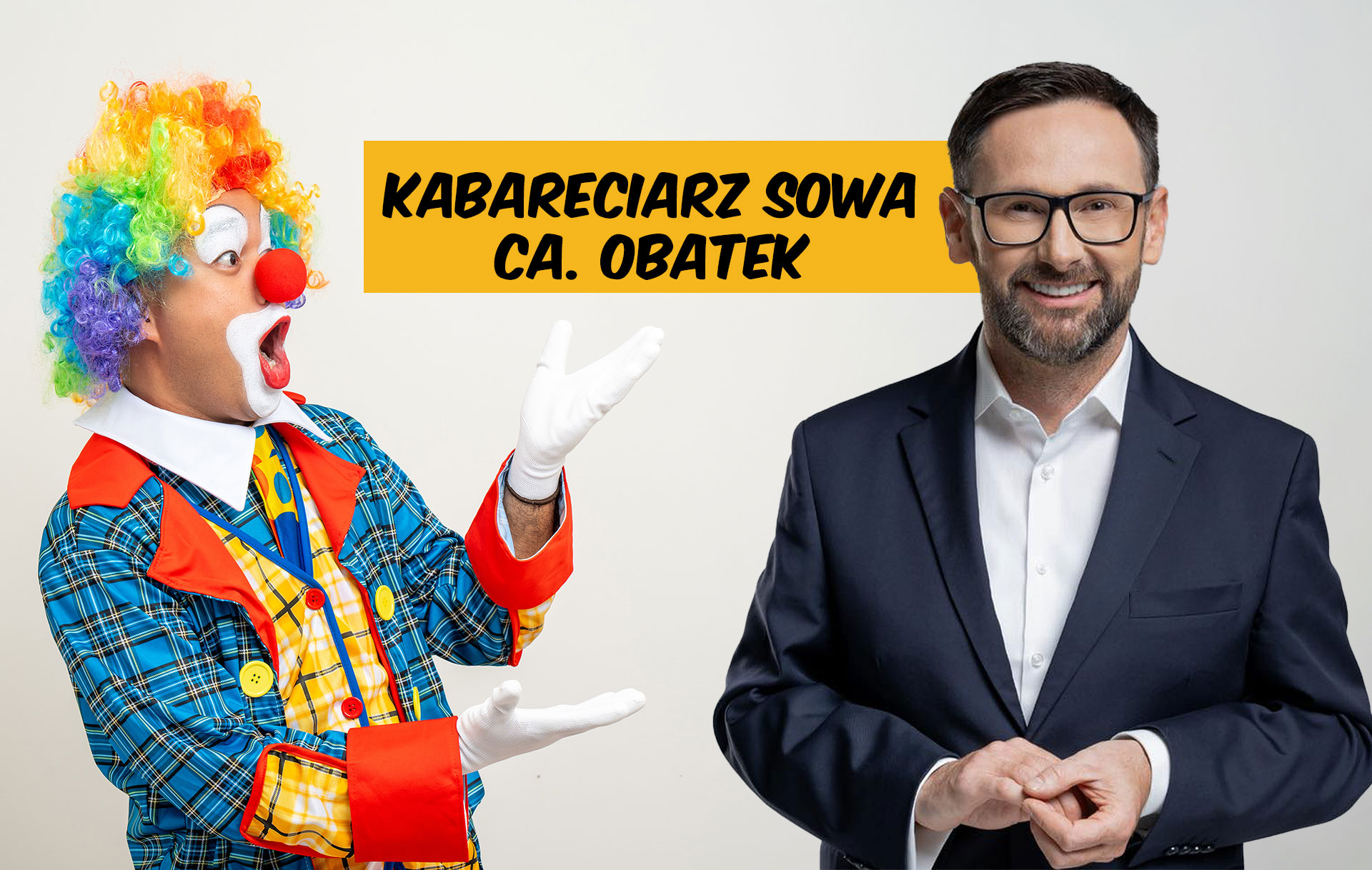 Kabareciarz Sowa ca. Obatek Clown i Obajtek