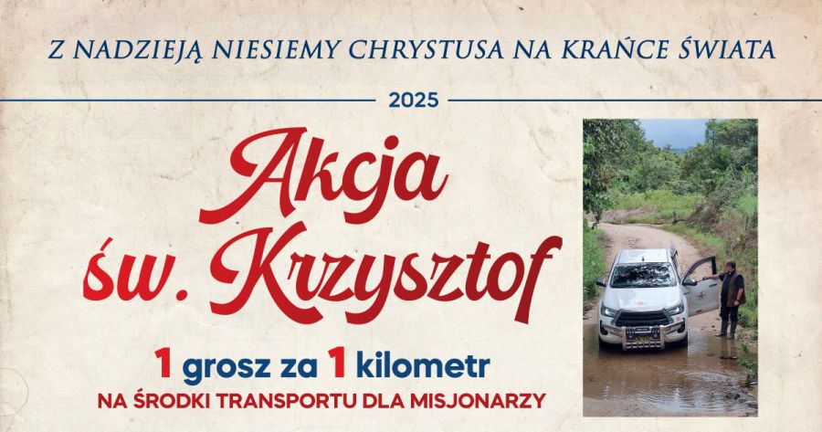 W dniach 20-27 lipca 2025 będzie obchodzony 26. Ogólnopolski Tydzień św. Krzysztofa wraz z misyjną Akcją św. Krzysztof – 1 grosz za 1 kilometr szczęśliwej jazdy na środki transportu dla misjonarzy.